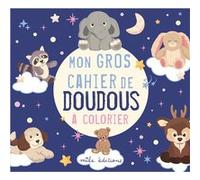 Collectif – Mon gros cahier de doudous à colorier – Broché