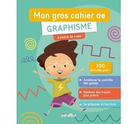 Mon gros cahier de graphisme: A partir de 3 ans