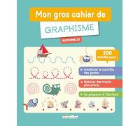 Mon gros cahier de graphisme Maternelle: maternelle - 200 activités