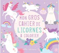 Mon Gros Cahier De Licornes À Colorier