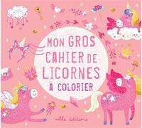 Mon gros cahier de licornes à colorier - Collectif - Mila Boutan Eds - broché - Document jeunesse