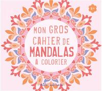 Mon gros cahier de mandalas à colorier - Collectif - Mila Boutan Eds - broché - Document jeunesse