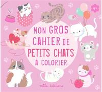 Mon gros cahier de petits chats à colorier Dès 4 ans - Collectif - Mila Boutan Eds - broché - Document jeunesse