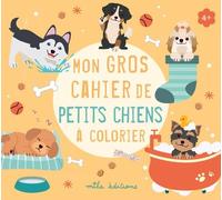 Mon Gros Cahier De Petits Chiens À Colorier
