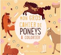 Collectif – Mon gros cahier de poneys à colorier – Document jeunesse – broché