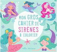 Mon gros cahier de sirènes à colorier - Collectif - Mila Boutan Eds - broché - Document jeunesse