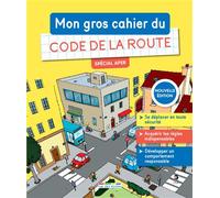 Mon gros cahier du Code de la route À partir de 5 ans - Collectif - Rue Des Ecoles - broché - Scolaire / Universitaire