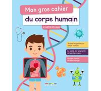 Mon gros cahier du corps humain