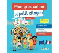 Mon gros cahier du petit citoyen