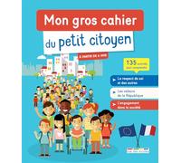 Mon gros cahier du petit citoyen