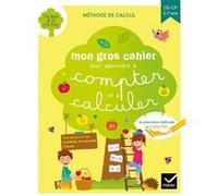Mon gros cahier pour apprendre à compter et à calculer Isabelle Arnaudon (Auteur), Marie-Hélène Van Tilbeurgh (Auteur)
