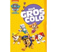 La Pat' Patrouille - Mon gros colo: Gros colo