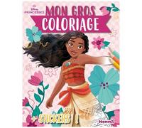 Mon Gros Coloriage Disney Princesses (Vaiana) - + Stickers !