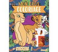 Disney Le Roi Lion - Mon gros coloriage + stickers ! - Livre de coloriage avec stickers - Dès 4 ans