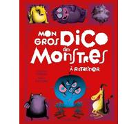 Mon Gros Dico Des Monstres À Ratatiner