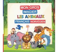 Mon gros imagier les animaux Français - Norvégien