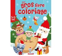 Mon gros livre de coloriage - Noël - Gros livre de 192 pages de coloriages - Dès 3 ans