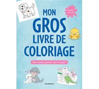 Mon gros livre de coloriage - 3-6 ans Plus de 350 coloriages pour s'amuser partout, tout le temps - Collectif - Merci Les Livres - broché - Document jeunesse