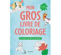 Mon gros livre de coloriage 7-9 ans pour s'amuser partout, tout le temps: Plus de 200 coloriages pour s'amuser toute l'année