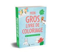 Mon gros livre de coloriage 7-9 ans pour s'amuser partout, tout le temps Plus de 200 coloriages pour s'amuser toute l'année - Collectif - Merci Les Livres - broché - Document jeunesse