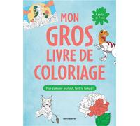 Mon gros livre de coloriage 7-9 ans pour s'amuser partout, tout le temps Plus de 200 coloriages pour s'amuser toute l'année - Collectif - Merci Les Livres - broché - Document jeunesse