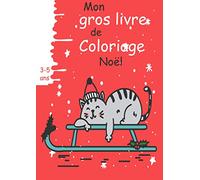 Mon gros livre de Coloriage Noël: Mon gros livre de Coloriage Noël- (3-5) ans - (8,27-11,69 in)