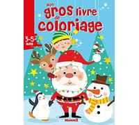 Mon gros livre de coloriage - Père Noël, lutin et leurs amis - Gros livre de 192 pages de coloriages - Dès 3 ans