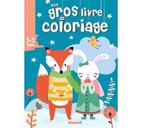 Mon gros livre de coloriage (Renard, lapin blanc) Collectif (Illustration), Nadine Piette (Illustration)