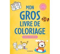 Mon gros livre de coloriage - Spécial vacances - 3-6 ans: Plus de 350 coloriages pour s'amuser pendant les vacances