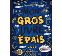 Mon gros livre epais 2025 - Daniel Brouillette - Les Malins - relié - Document jeunesse