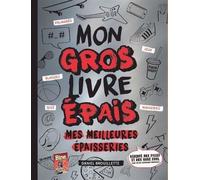 Mon Gros Livre Épais - Mes Meilleures Épaisseries