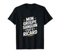 Mon Groupe Sanguin C’est Ricard - Pastis Humor T-Shirt