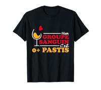 Mon Groupe Sanguin C'est O + Pastis - Apéro Pastis T-Shirt
