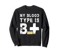 Mon Groupe sanguin est B+ | Bière Amusante Positive Sweatshirt