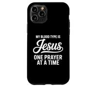 Mon Groupe sanguin est Jésus Prière Faith Coque pour iPhone 11 Pro