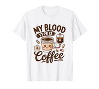 Mon Groupe sanguin est Une Blague de café Humour Accro à la caféine T-Shirt
