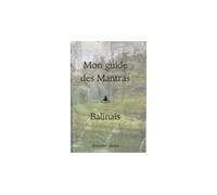 Mon guide des Mantras Balinais - A. Nys - Le Cercle De La Vie Eds - broché - Guide