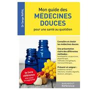Mon guide des médecines douces pour une santé au quotidien