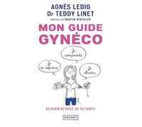 Mon guide gynéco: Devenir actrice de sa santé