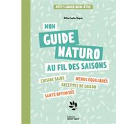 Marie Claire – Mon guide naturo au fil des saisons – Pour retrouver équilibre