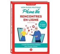 Mon guide Pleine vie - Rencontres en ligne spécial seniors - Collectif - Editions 365 - relié - Guide