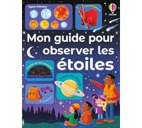 Mon guide pour observer les étoiles - dès 6 ans