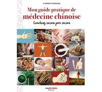Mon guide pratique de médecine chinoise Coaching saison par saison - Florence Dardaine - Marie Claire - broché - Guide