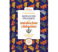 Mon guide pratique de médecine chinoise Coaching saison par saison - Florence Dardaine - Marie Claire - broché - Guide
