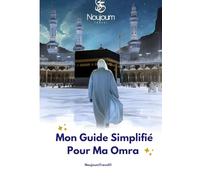 Mon Guide Simplifié Pour Ma Omra
