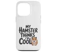 Mon Hamster Pense Que Je suis Cool, Adorable Animal de Compagnie Rongeur Coque pour iPhone 13 Pro