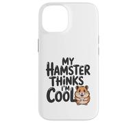 Mon Hamster Pense Que Je suis Cool, Adorable Animal de Compagnie Rongeur Coque pour iPhone 14