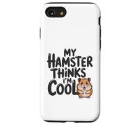 Mon Hamster Pense Que Je suis Cool, Adorable Animal de Compagnie Rongeur Coque pour iPhone SE (2020) / 7/8