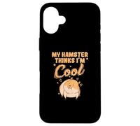 Mon Hamster Pense Que Je suis Cool. Rodent Pet Coque pour iPhone 16 Plus