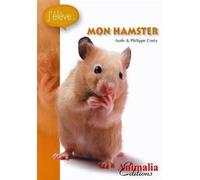 Mon hamster - Philippe Costa - Animalia - broché - Manuel